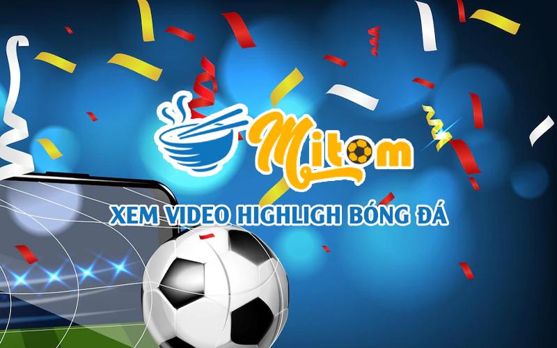 Mitom TV là trang web cập nhật tỷ lệ bóng đá trực tuyến hàng đầu